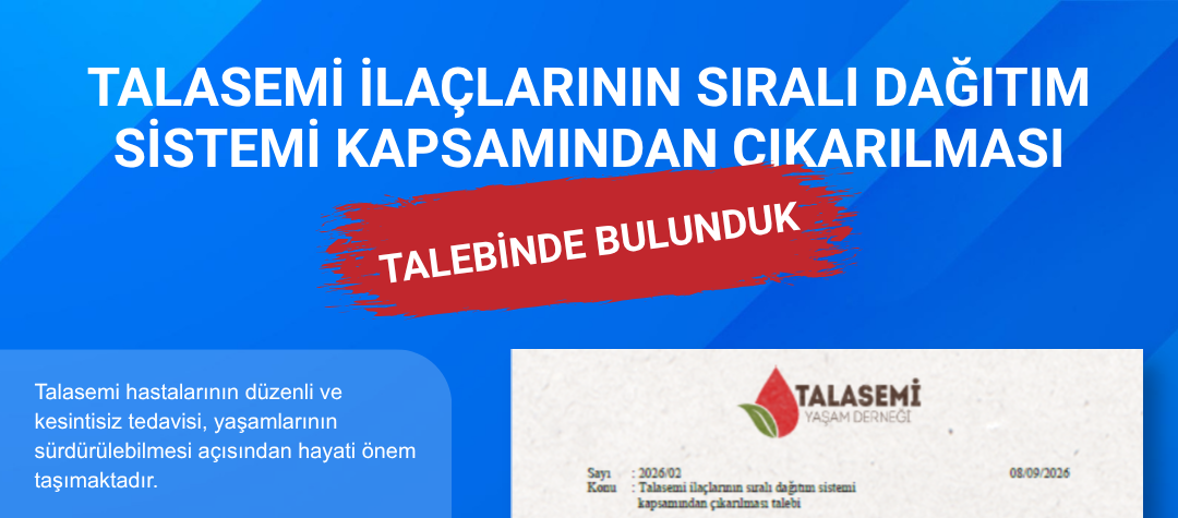 TALASEMİ HASTALARININ İLACA ERİŞİMİ ENGELLENEMEZ!